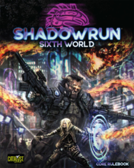 Shadowrun RPG: 6th Edition Core RUlebook